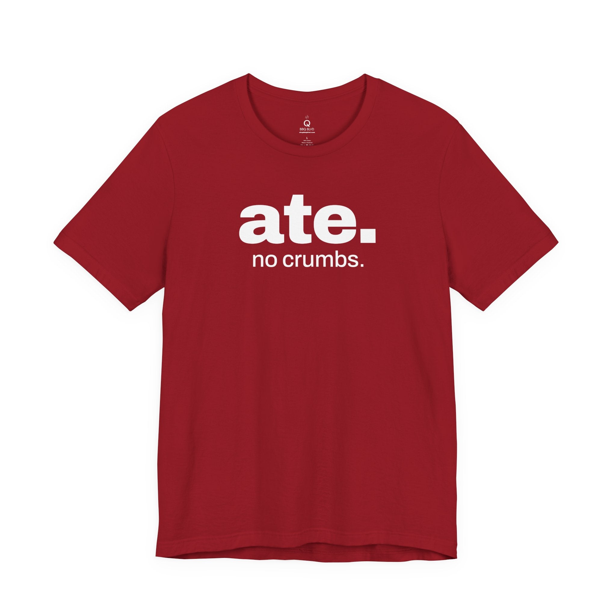 ate. no crumbs. cookout t-shirt