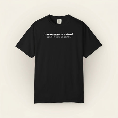has everyone eaten? thanksgiving cookout t-shirt
