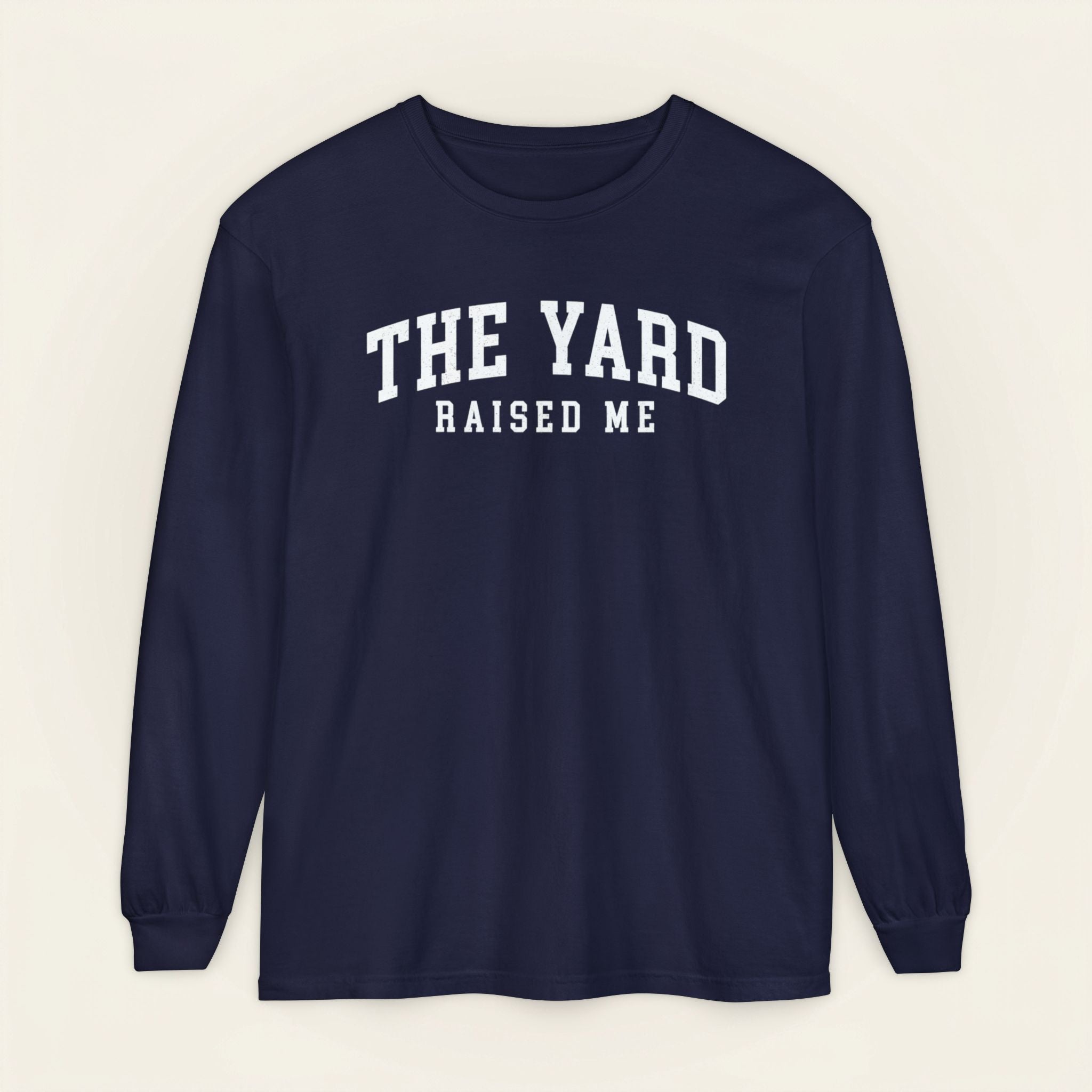 the yard raised me, hbcu homecoming long sleeve shirt