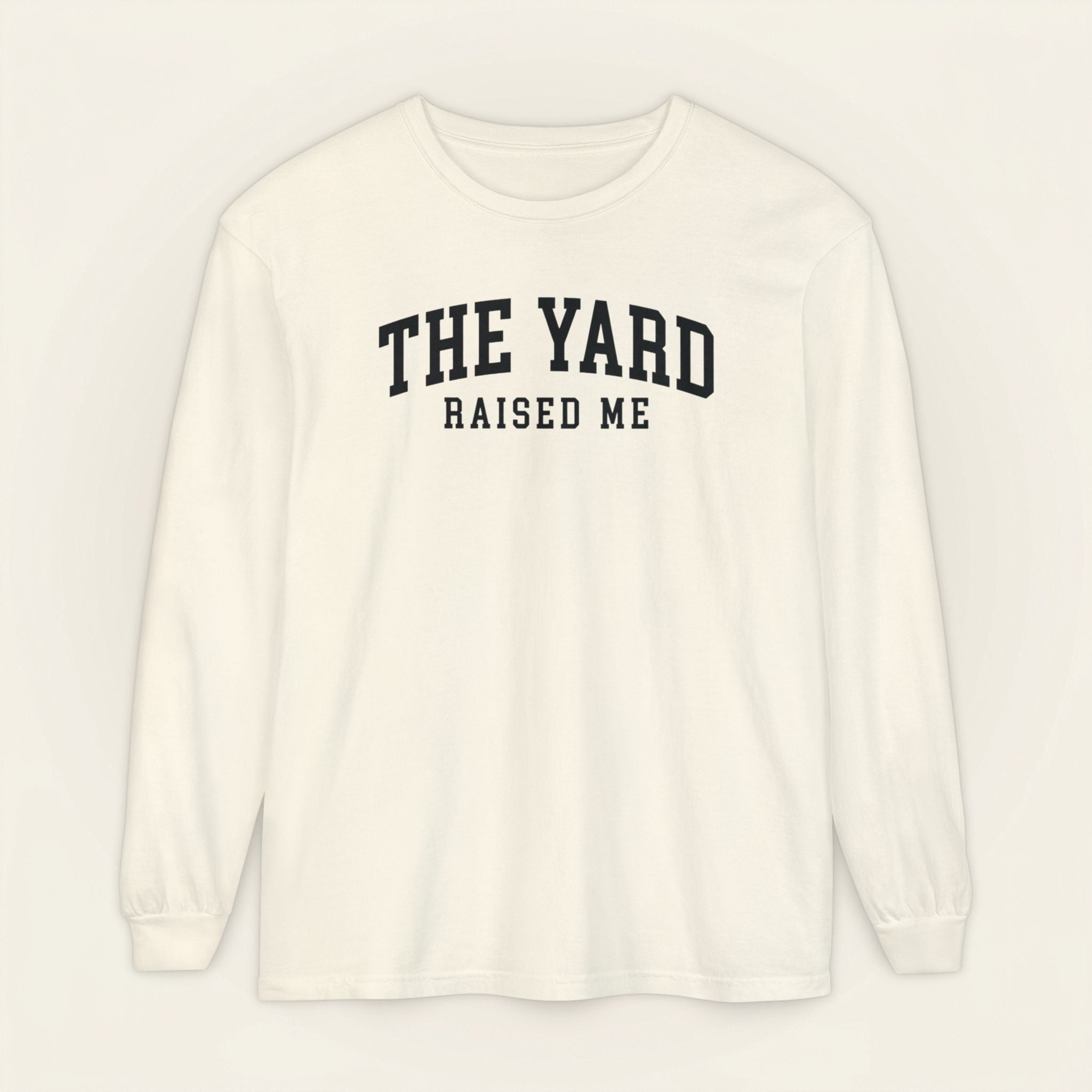 the yard raised me, hbcu homecoming long sleeve shirt