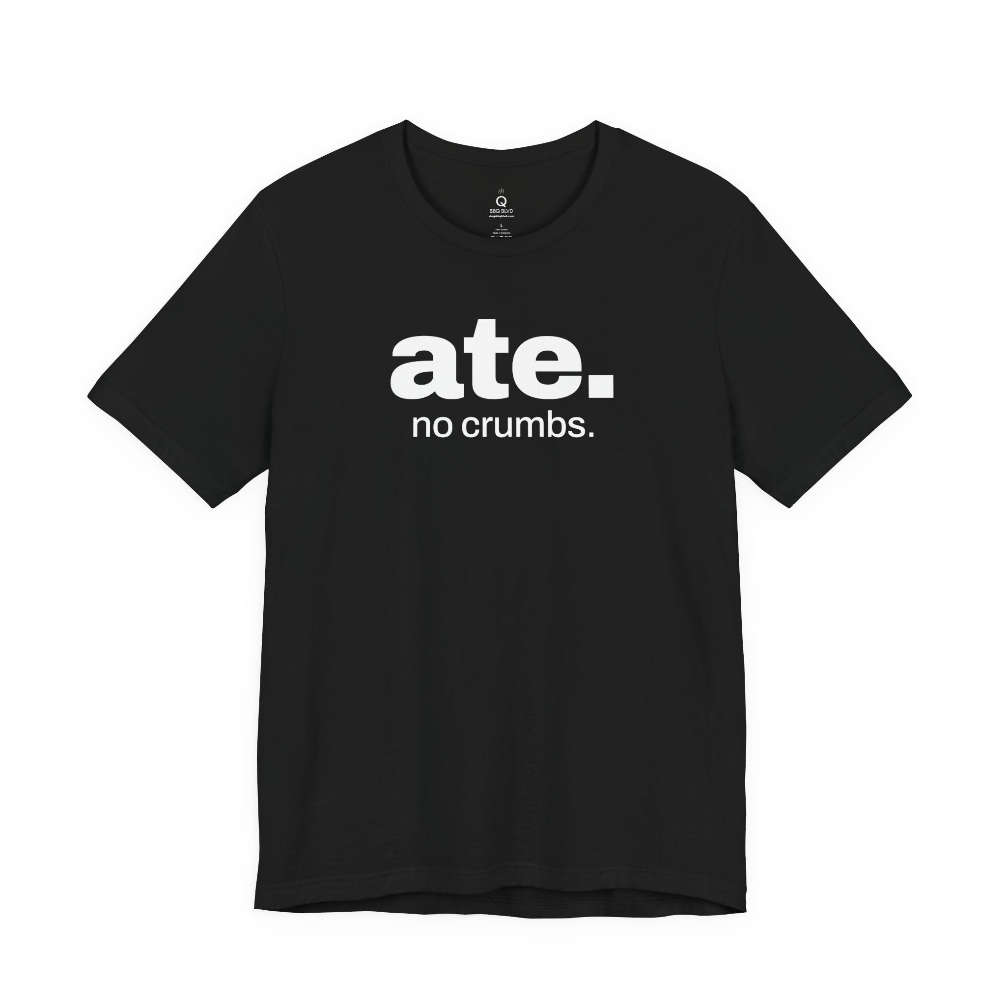 ate. no crumbs. cookout t-shirt