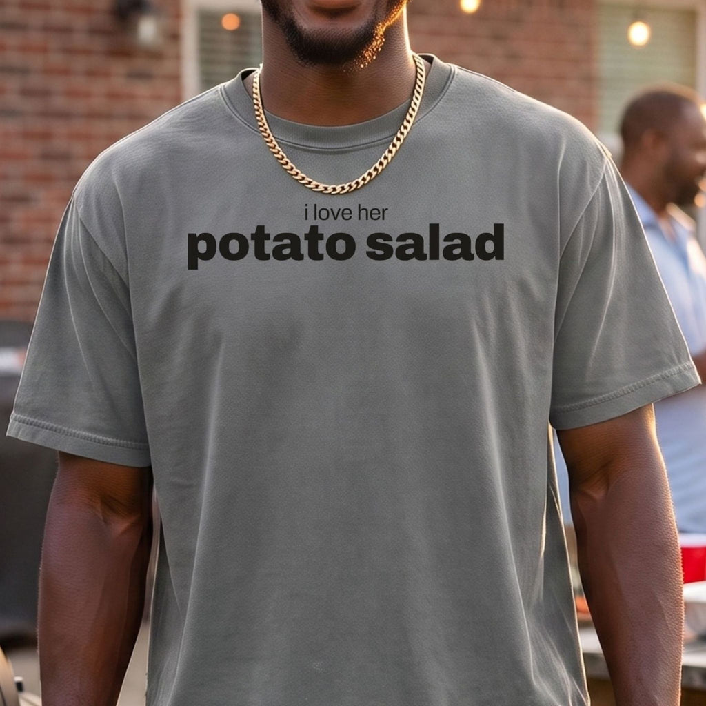 i love her potato salad, matching couples cookout t-shirt