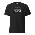 raisins don't go in potato salad. period., black garment-dyed heavyweight bbq shirt from bbq blvd