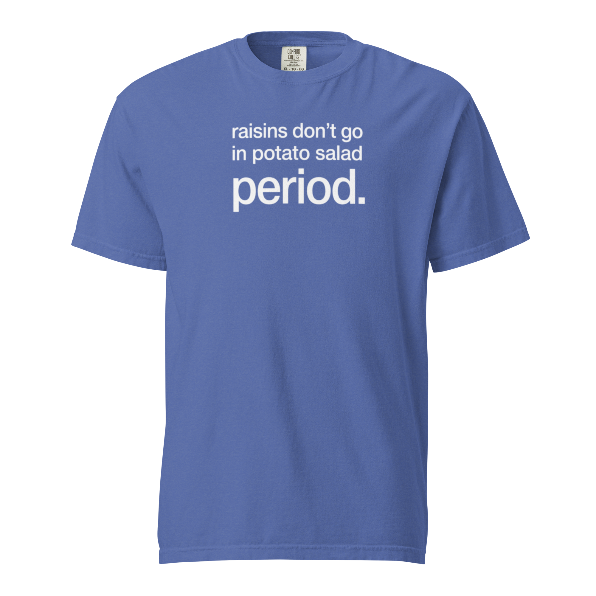raisins don't go in potato salad. period., mystic blue garment-dyed heavyweight bbq shirt from bbq blvd
