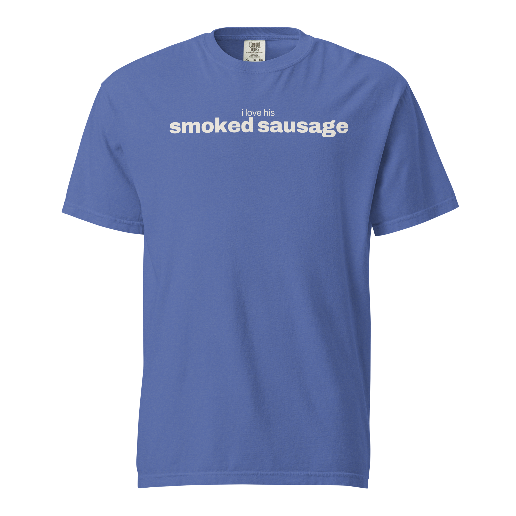 i love his smoked sausage, mystic blue garment-dyed heavyweight bbq shirt from bbq blvd